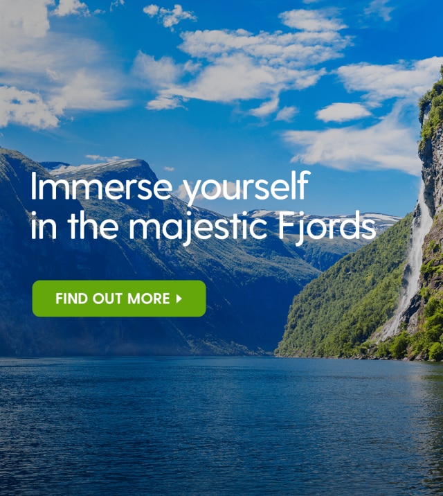 Immerse yourself in the majestic Fjords